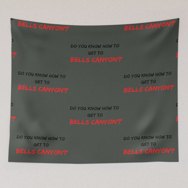 Item preview, Do You Know how to get to Bells Canyon designed and sold by Alchemytshirts.