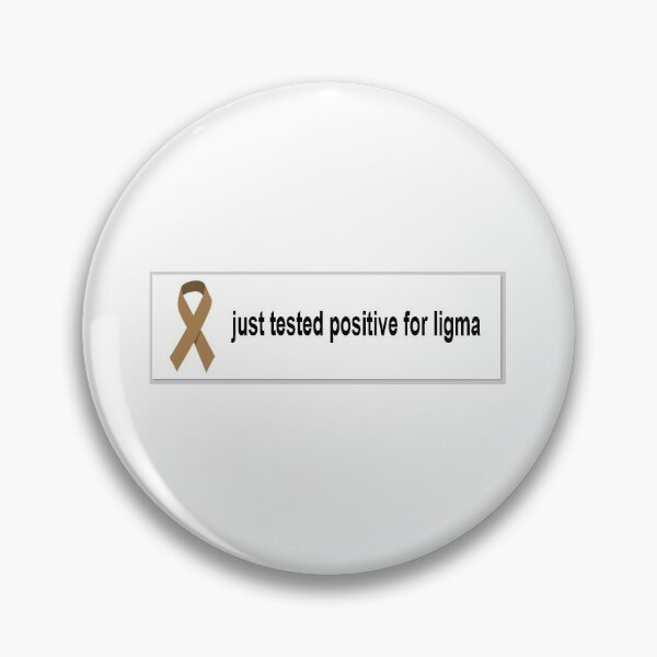 Item preview, just tested positive for ligma designed and sold by izziraine.