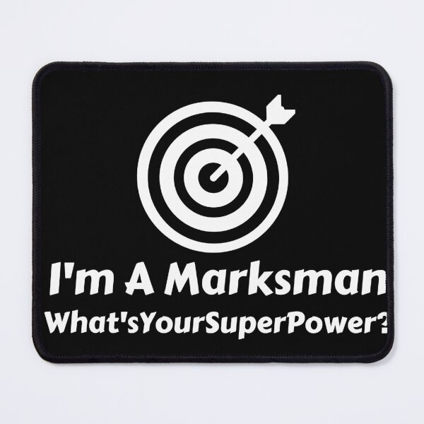 Item preview, I'm A Marksman What's Your Super Power designed and sold by CBCreations73.