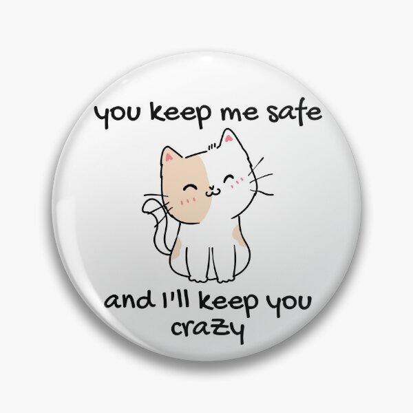 Item preview, you keep me safe and I'll keep you crazy designed and sold by Exey02.