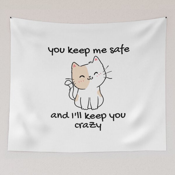 Item preview, you keep me safe and I'll keep you crazy designed and sold by Exey02.