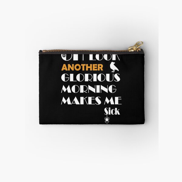 Item preview, OH Look another glorious morning makes me sick designed and sold by au2515.