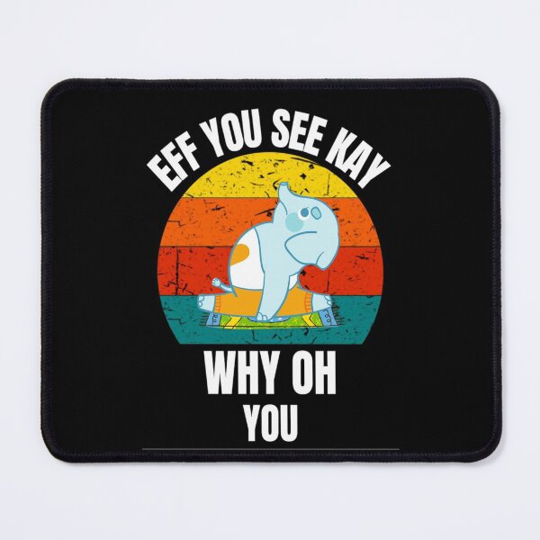 Item preview, Eff You See Kay Why Oh You Funny Vintage Elephant Yoga Lover designed and sold by chetan786.