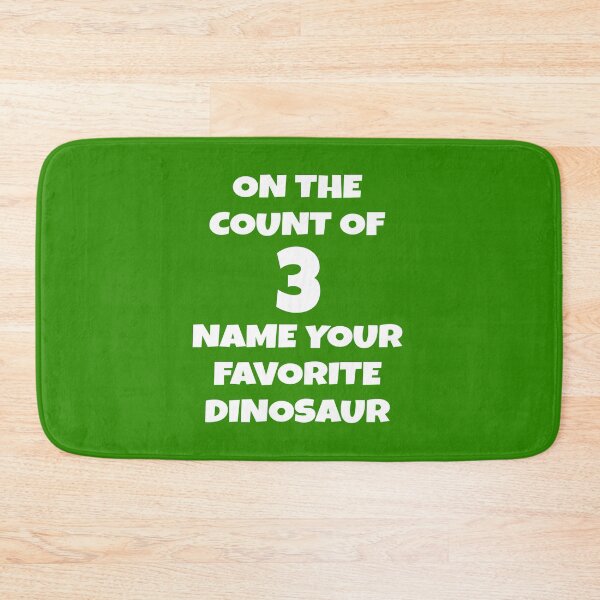 Item preview, On The Count of Three Name Your Favorite dinosaur designed and sold by everything-shop.