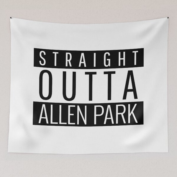 Item preview, Straight Outta Allen Park Michigan  designed and sold by Teelogic.