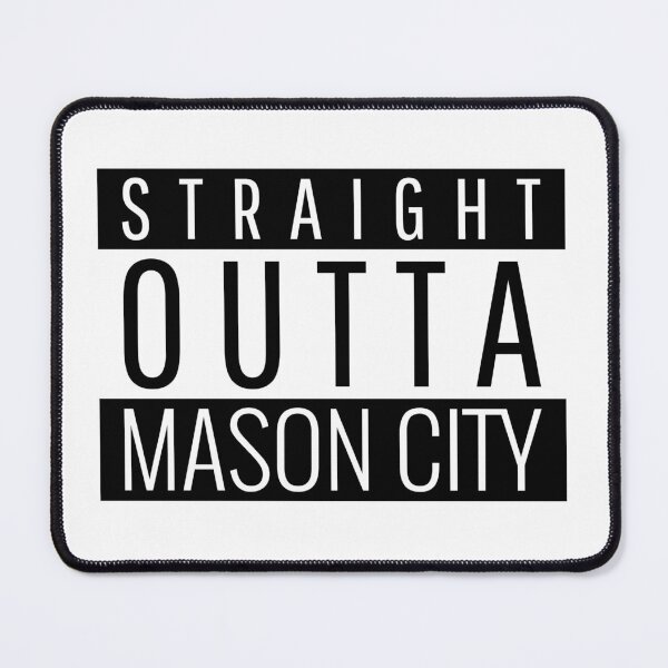 Item preview, Straight Outta Mason City Iowa  designed and sold by Teelogic.