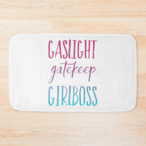Item preview, Gaslight Gatekeep Girlboss           designed and sold by SeasterSeastert.