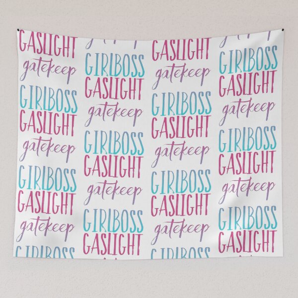 Item preview, Gaslight Gatekeep Girlboss           designed and sold by SeasterSeastert.