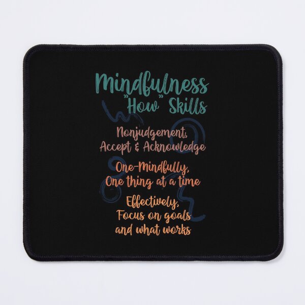 Item preview, Learning the skills of Mindfulness. Nonjudgement, acceptance, acknowledgment, one thing at a time. You are worthy and deserving of care. designed and sold by Orianah.