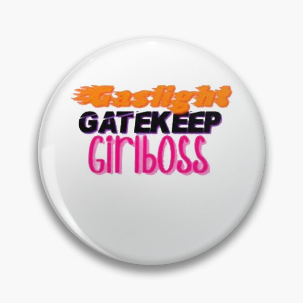 Item preview, Gaslight Gatekeep Girlboss          designed and sold by SeasterSeastert.