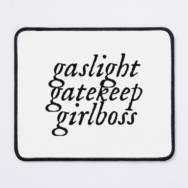 Item preview, gaslight gatekeep girlboss        designed and sold by SeasterSeastert.