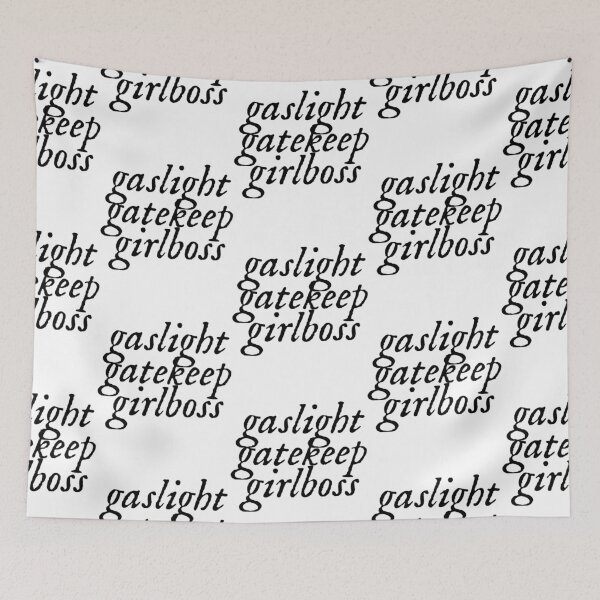 Item preview, gaslight gatekeep girlboss        designed and sold by SeasterSeastert.