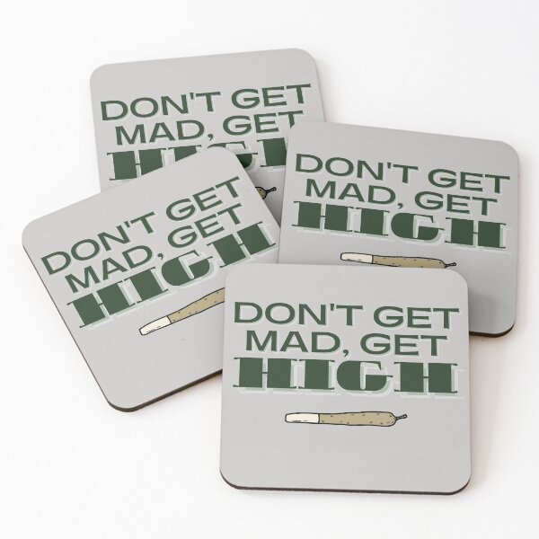 Item preview, DON'T GET MAD, GET HIGH designed and sold by jmed70.