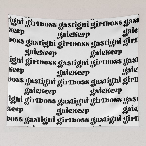 Item preview, gaslight gatekeep girlboss       designed and sold by SeasterSeastert.