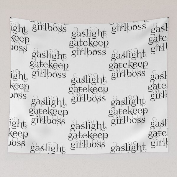 Item preview, gaslight gatekeep girlboss     designed and sold by SeasterSeastert.