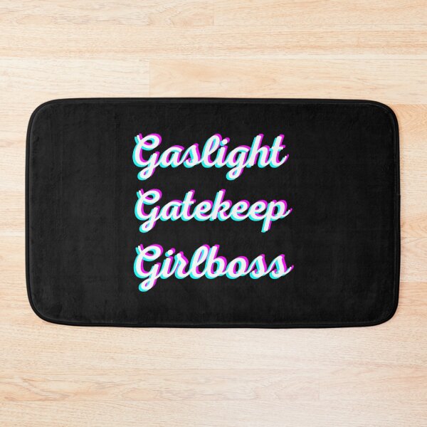 Item preview, Gaslight Gatekeep Girlboss   designed and sold by SeasterSeastert.