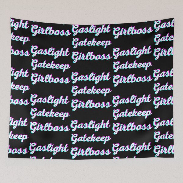 Item preview, Gaslight Gatekeep Girlboss   designed and sold by SeasterSeastert.