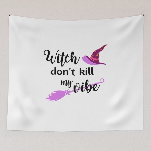 Item preview, don't kill my Vibes witch, Funny Witch Don't Kill My Vibe Halloween designed and sold by sirina2796.