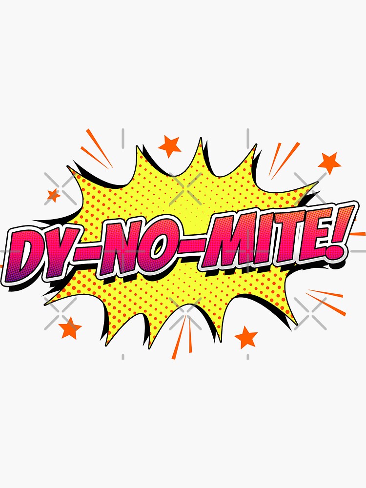 dy-no-mite funny comic quote Sticker