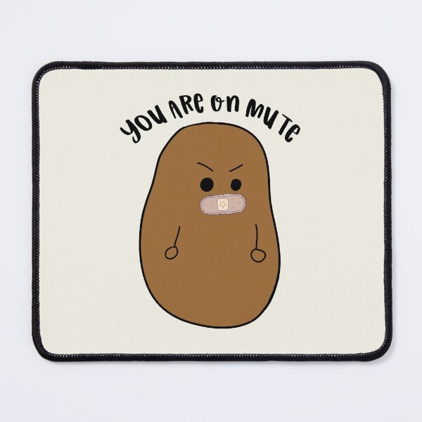 Item preview, You Are on Mute Angry Potato designed and sold by GrimButterfly.