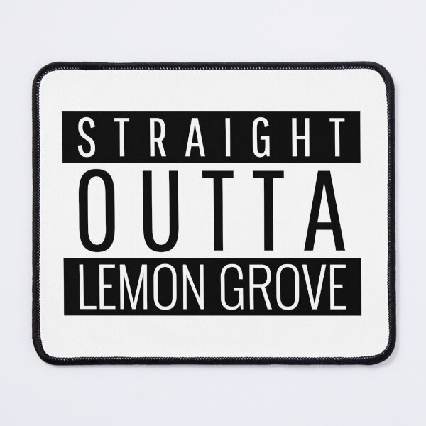 Item preview, Straight Outta Lemon Grove California  designed and sold by Teelogic.