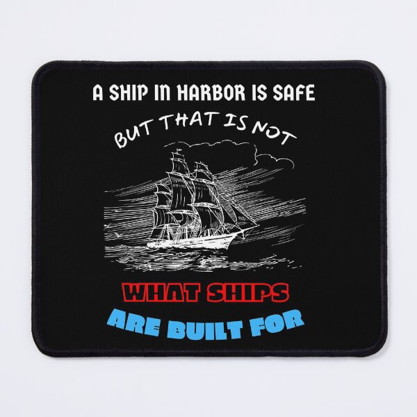 Item preview, A ship in harbor is safe but it is not what ships are built for designed and sold by Strale25kv.