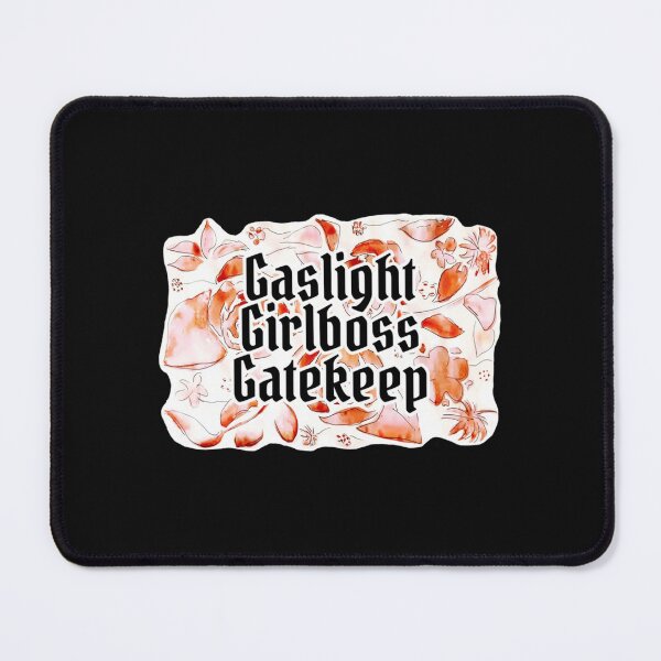 Item preview, Gaslight Girlboss Gatekeep   designed and sold by SeasterSeastert.