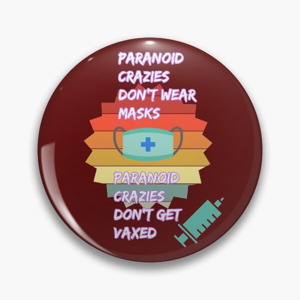 Item preview, Paranoid Crazies Don't Wear Masks! Paranoid Crazies Don't Get Vaxxed! designed and sold by CristalleLisa.