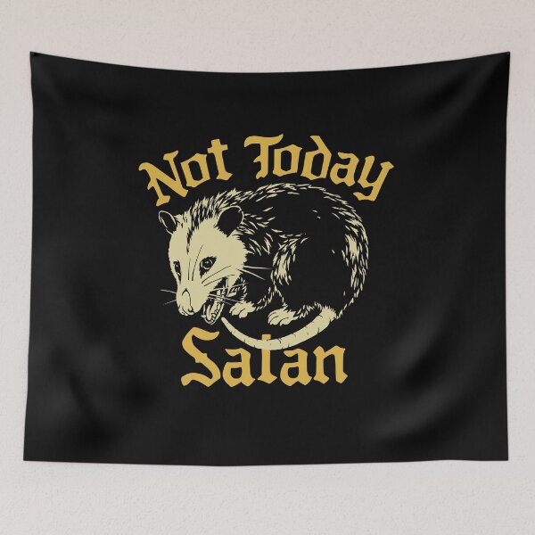 Item preview, Funny Not Today Satan Screaming possum designed and sold by HarveyJade.
