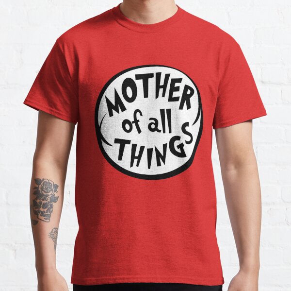 Dr.Seuss Mother Of All Things Emblem Classic T-Shirt