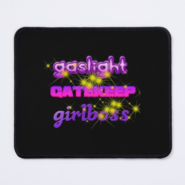 Item preview, gaslight, gatekeep, girlboss   designed and sold by SeasterSeastert.