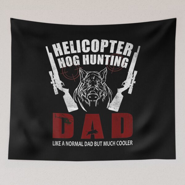 Item preview,  Hunting Helicopter Hog Wild Hogs Grunt Boar Dad designed and sold by miann4.
