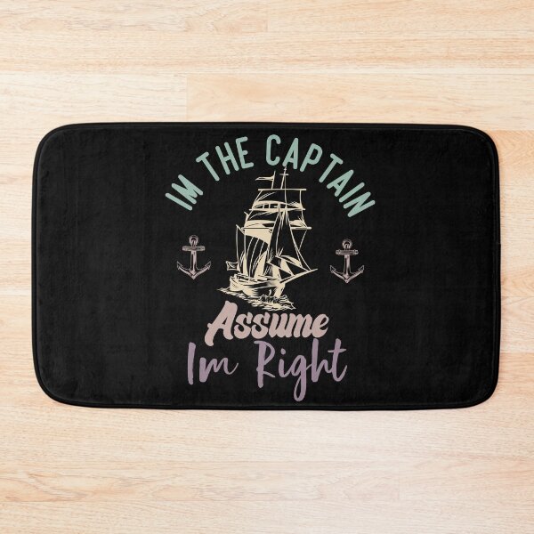 Item preview, I'm The Captain Assume I'm Right designed and sold by medbdj.