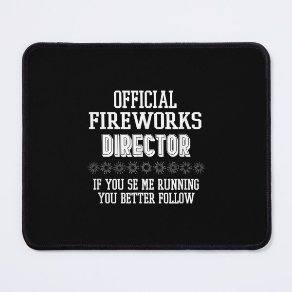 Item preview,  Official Fireworks Director You See Running White designed and sold by miann4.