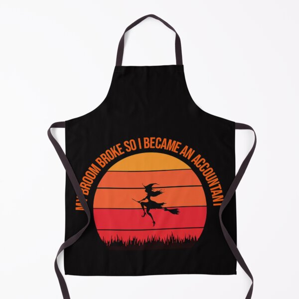 Item preview, My Broom Broke So I became An Accounatnt designed and sold by MK 3.