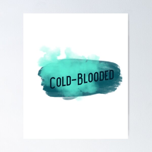 Item preview, Cold-Blooded  designed and sold by The Jackalope.