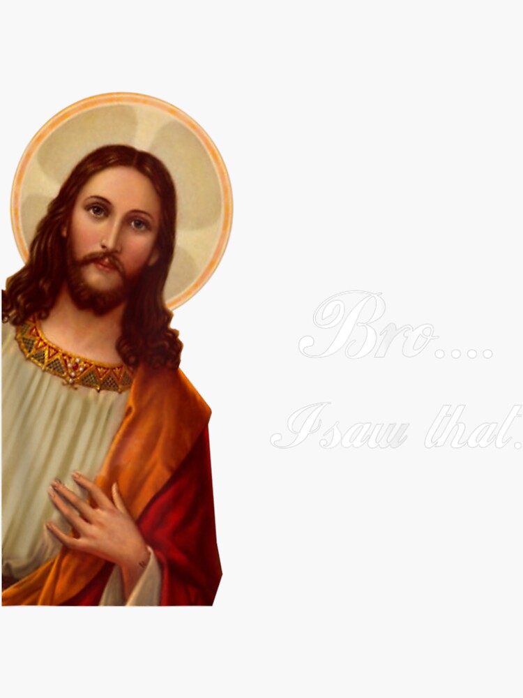 " Jesus Christ Bro Saw For Awkward" Sticker For Sale By Miann4 | Redbubble