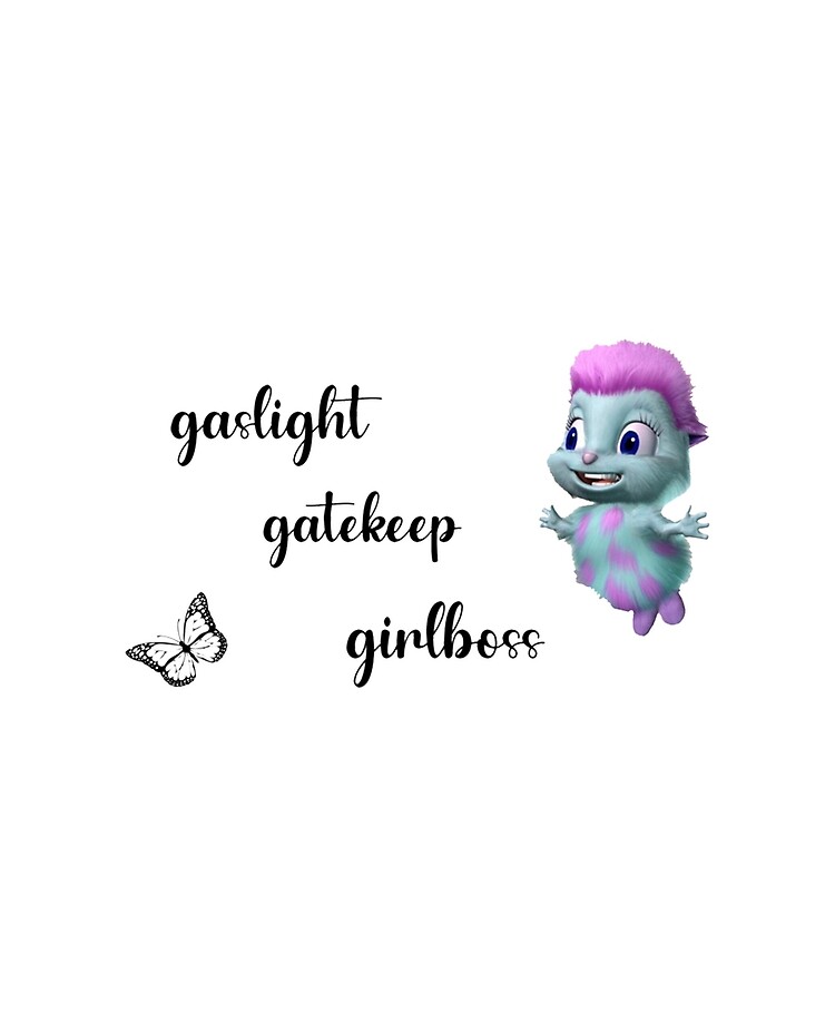 Gaslight Gatekeep Girlboss Bibble Sticker for Sale by skyaswani