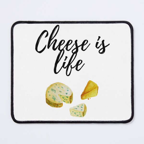 Item preview, Cheese is life designed and sold by Dinoroarrr.