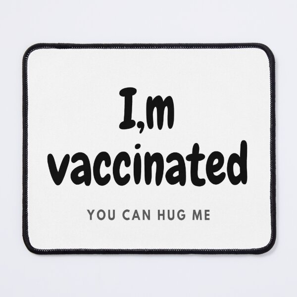 Item preview, i'm vaccinated you can hug me designed and sold by SwifTech.