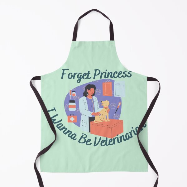 Item preview, Forget Princess I Want To Be Veterinarian Gift Essential designed and sold by OneAction.