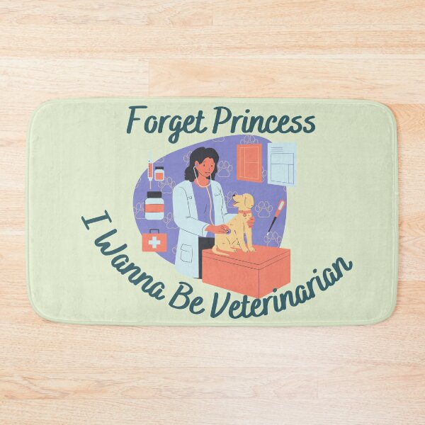 Item preview, Forget Princess I Want To Be Veterinarian Gift Essential designed and sold by OneAction.