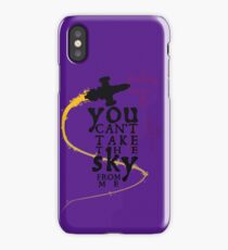 You can't take the sky from me. iPhone Case/Skin
