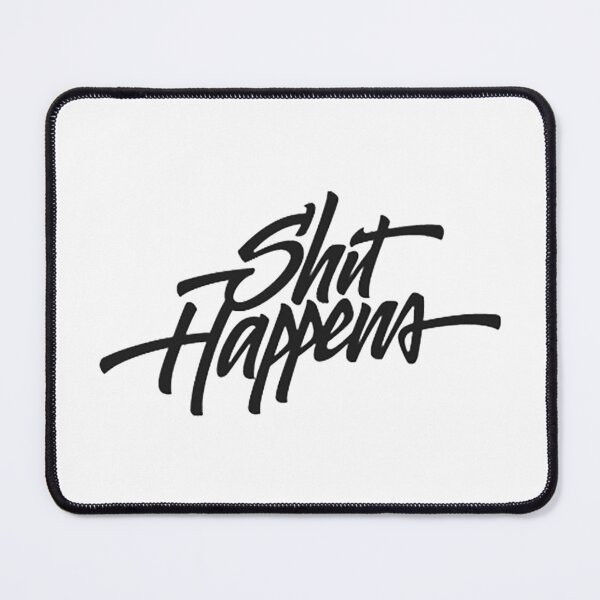 Item preview, Shit Happens designed and sold by MAX SDCH.