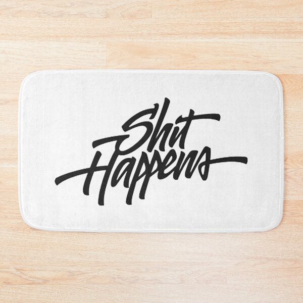 Item preview, Shit Happens designed and sold by MAX SDCH.