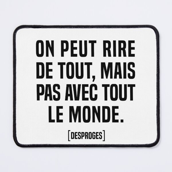 Aperçu de l'œuvre On peut rire de tout, mais pas avec tout le monde. créée et vendue par fourretout.