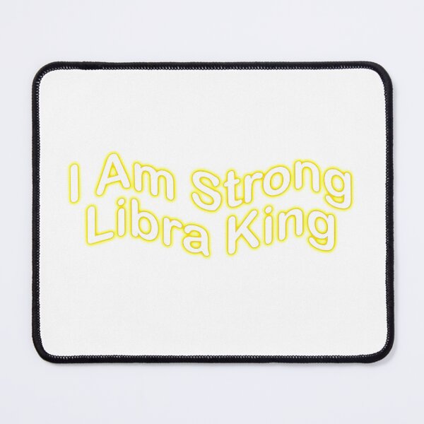 Item preview, I Am Strong Libra King designed and sold by MAX SDCH.