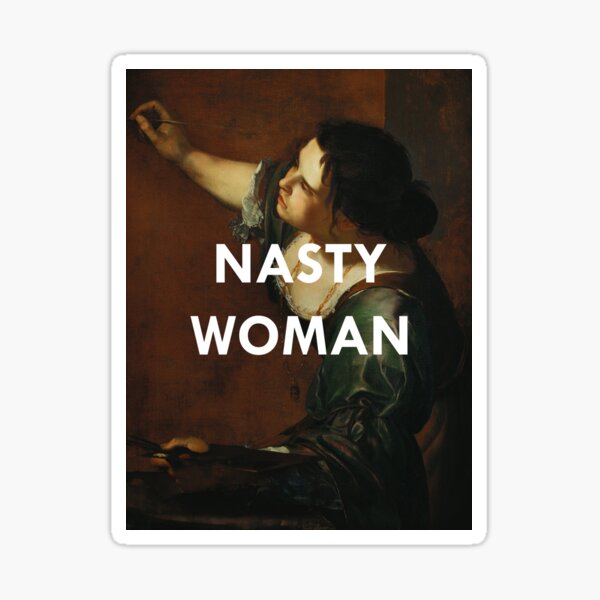 Nasty Woman: Artemisia Gentileschi Sticker