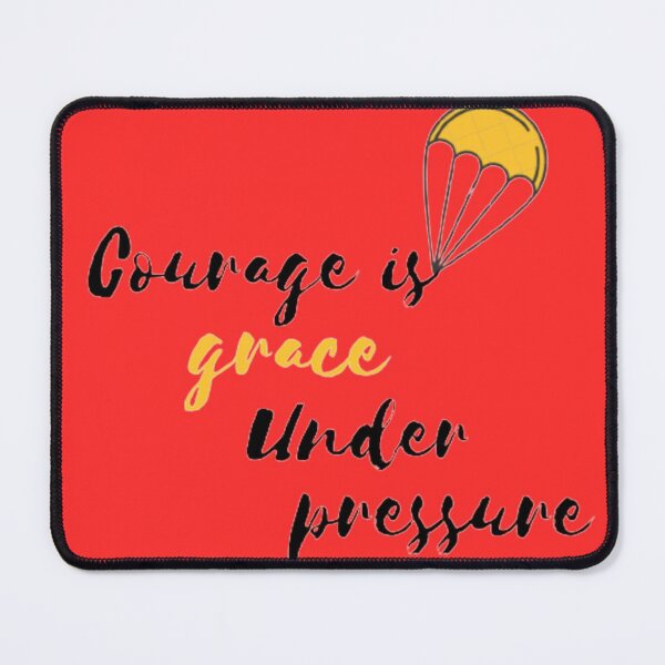 Item preview, courage is grace under pressure designed and sold by Alfaprabha777.