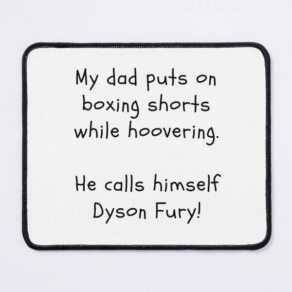Item preview, My dad puts on boxing shorts while hoovering designed and sold by clivesandles.